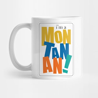 I'm a Montana Mug